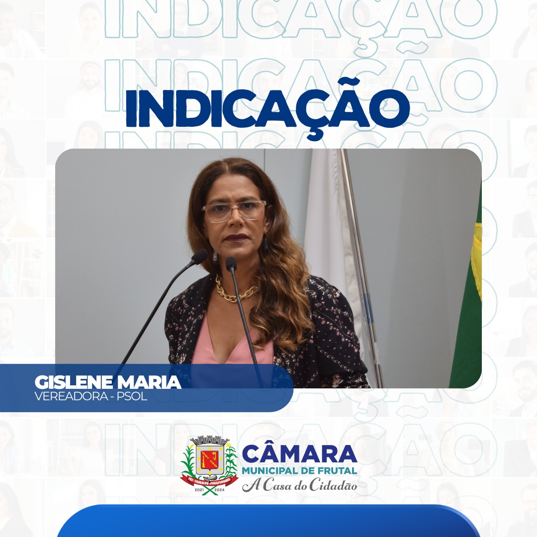 Em indicação, Gislene Maria pede limpeza geral da cidade e serviços de prevenção de alagamento