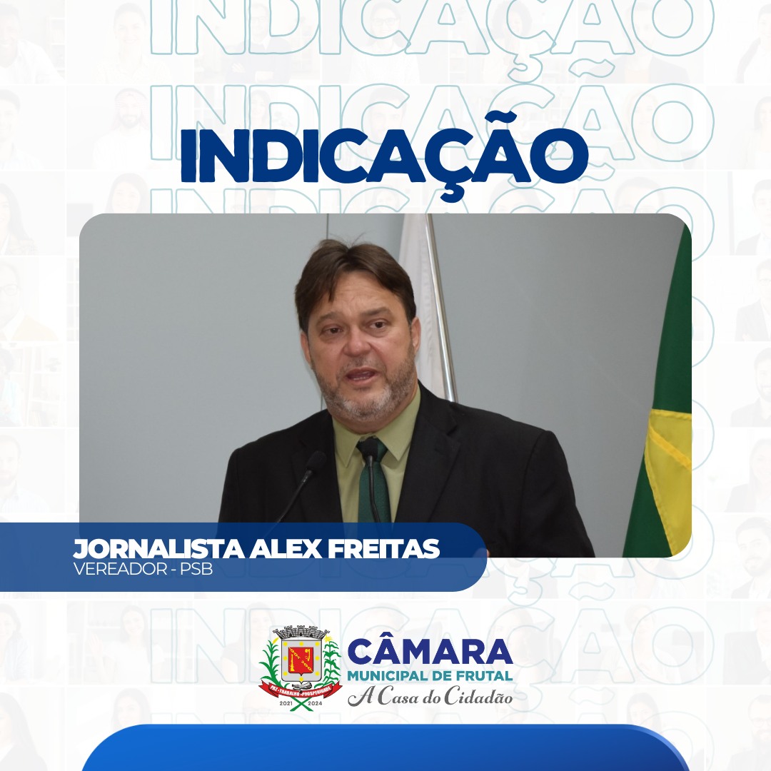 Vereador Alex Freitas pede reposição das perdas salariais de 2021 e 2023 ao prefeito de Frutal