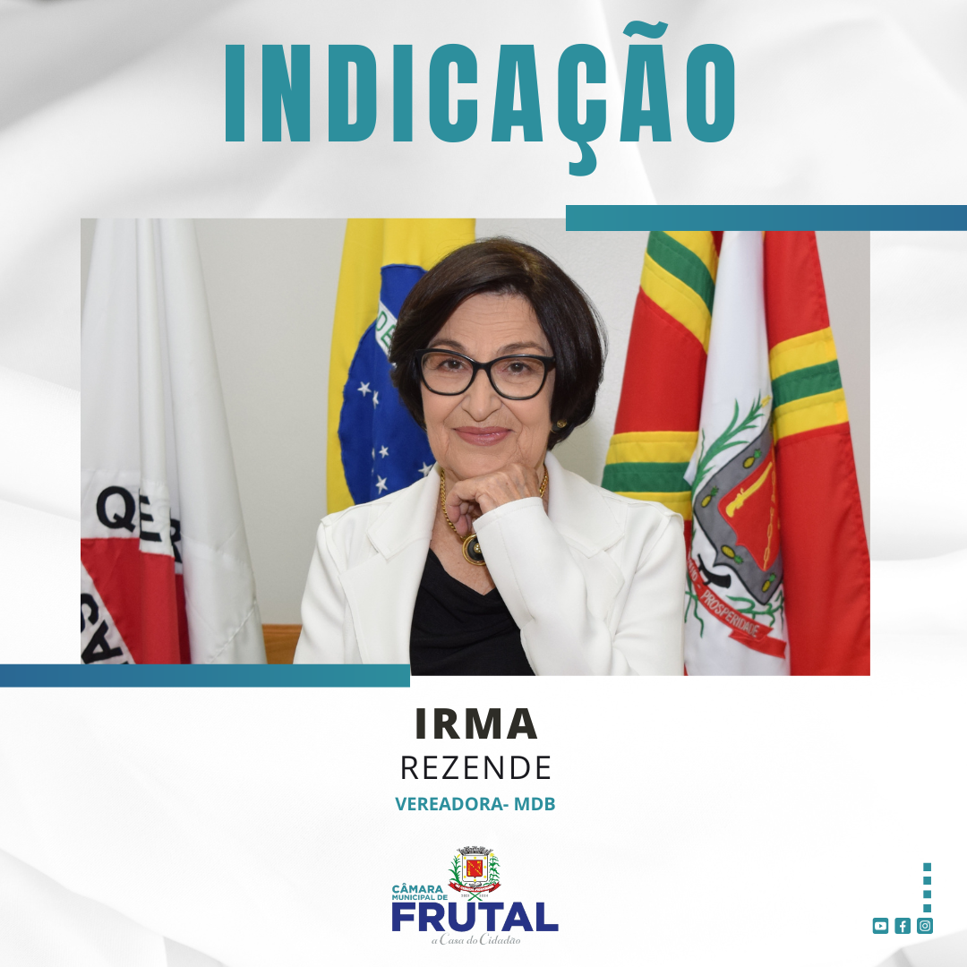 Vereadora Irma propõe criação de um programa denominado “Frutal de Cara Limpa”